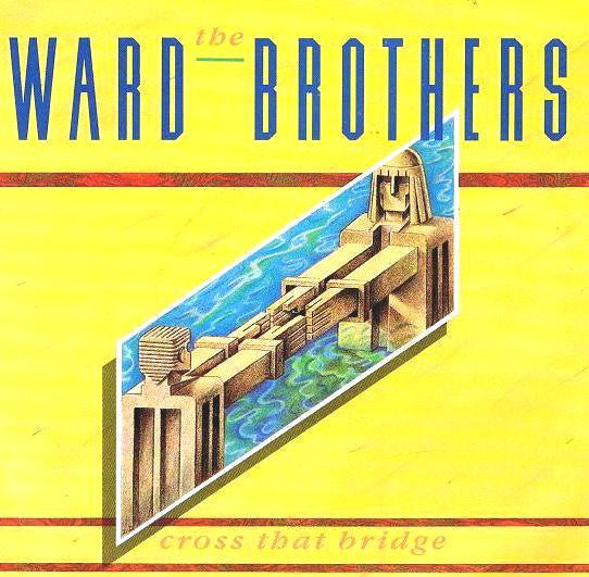 The Ward Brothers – Cross That Bridge (12", Italy - 1987)