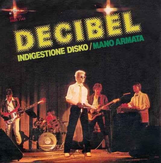 Decibel (8) – Indigestione Disko / Mano Armata (7", Italy - 1979)