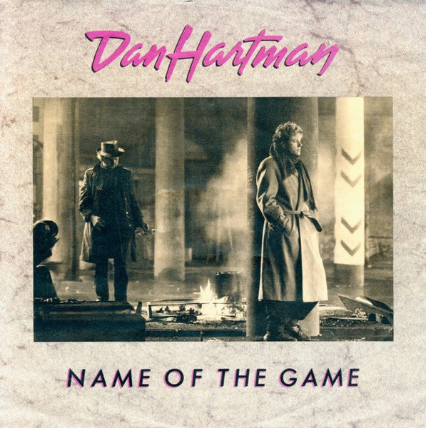 Dan Hartman – Name Of The Game (7", Germany - 1984)