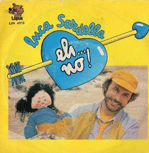 Luca Sardella – Eh... No! (7", Italy - 1981)