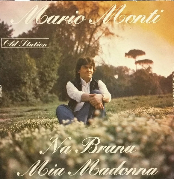 Mario Monti (2) – 'Na Bruna / Mia Madonna (7", Italy)
