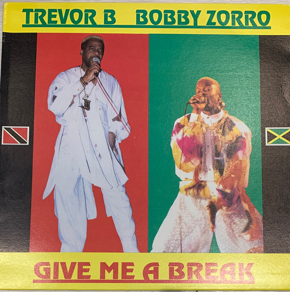 Trevor B, Bobby Zarro – Give Me A Break (12", Trinidad & Tobago)