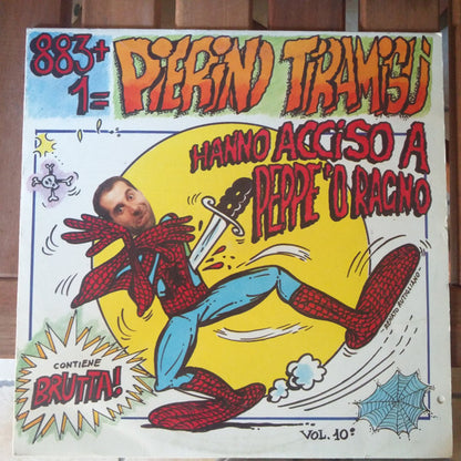 Pierino Tiramisù – Hanno Acciso A Peppe 'O Ragno (LP, Italy - 1992)