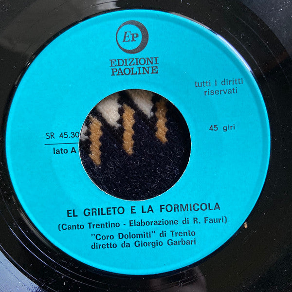 Coro Dolomiti Di Trento – El Griletto E La Formicola (7", Repress, Italy)