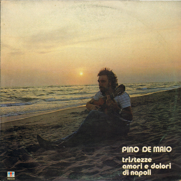 Pino De Maio – Tristezze, Amori E Dolori Di Napoli (LP, Album, Italy - 1981)