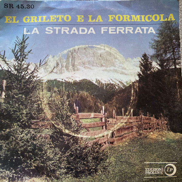 Coro Dolomiti Di Trento – El Griletto E La Formicola (7", Repress, Italy)