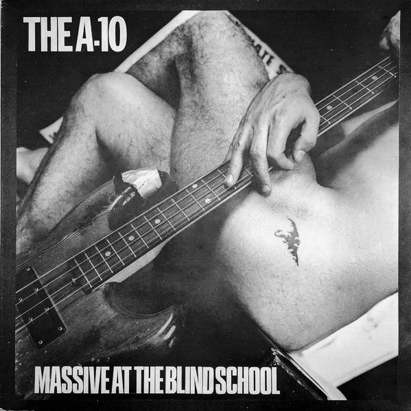 The A-10 – Massive At The Blind School (12", Italy - 1987)