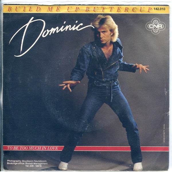 Dominic Grant – Build Me Up Buttercup  (7", Netherlands - 1983)