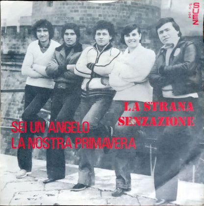 La Strana Sensazione (2) – Sei Un Angelo / La Nostra Primavera (7", Italy - 1978)