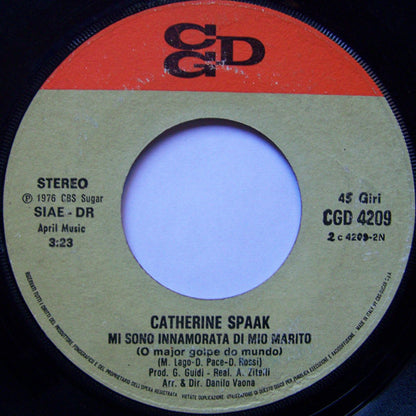 Catherine Spaak – Dieci Anni In Più / Mi Sono Innamorata Di Mio Marito (7", Italy - 1976)