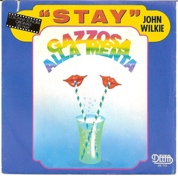 John Wilkie – Stay (7", Italy - 1982)