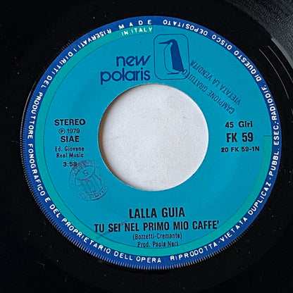 Lalla Guia – Tu Sei Nel Primo Mio Caffe' / La Calamita (7", Italy - 1979)
