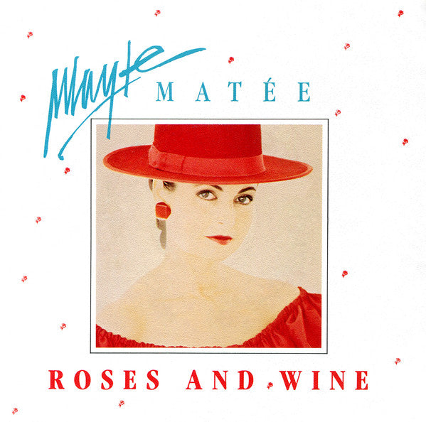 Mayte Matée – Roses And Wine (7", Germany - 1987)