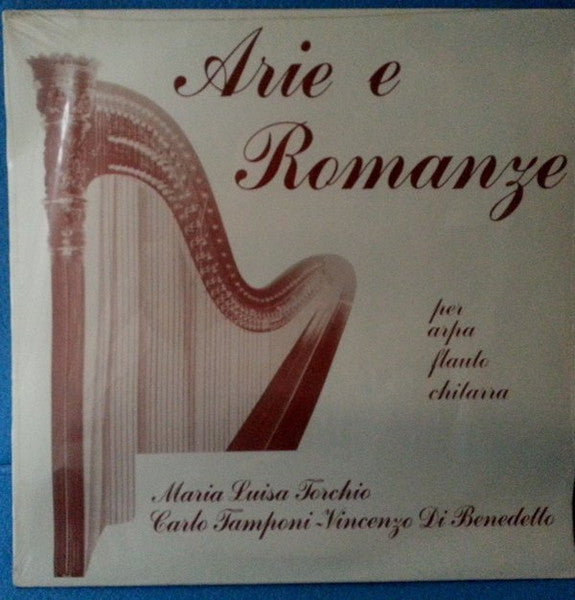 Maria Luisa Torchio, Carlo Tamponi, Vincenzo Di Benedetto – Arie E Romanze (LP, Italy)