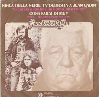 Genova & Steffan – Cosa Farai Di Me? = Vous...Qui Passez Sans Me Voir (7", Italy - 1977)