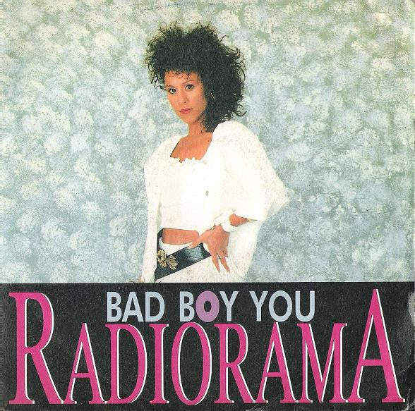Radiorama – Bad Boy You (7", Italy - 1989)