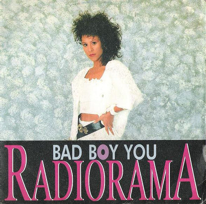 Radiorama – Bad Boy You (7", Italy - 1989)