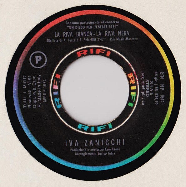 Iva Zanicchi – La Riva Bianca La Riva Nera (7", Italy - 1971)