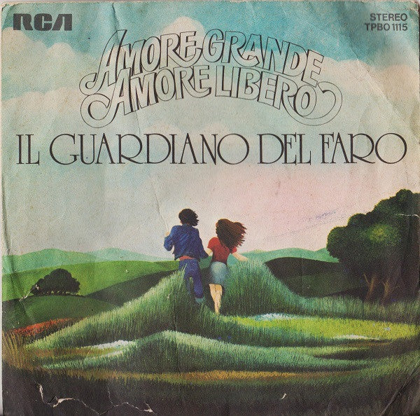 Il Guardiano Del Faro – Amore Grande Amore Libero (7", Italy - 1975)