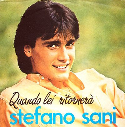 Stefano Sani – Quando Lei Ritornerà (7", Italy - 1982)