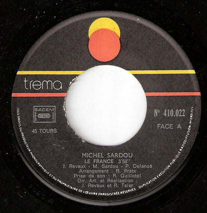 Michel Sardou – Le France / Fais Des Chansons (7", France - 1975)