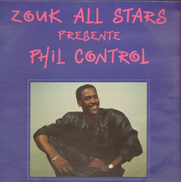 Zouk All Stars – Zouk All Stars Presente Phil Control (LP, France - 1988)