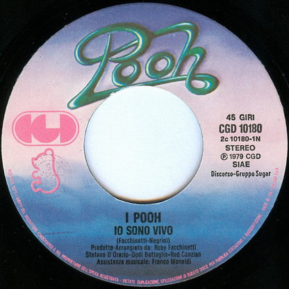 Pooh – Io Sono Vivo (7", Italy - 1979)