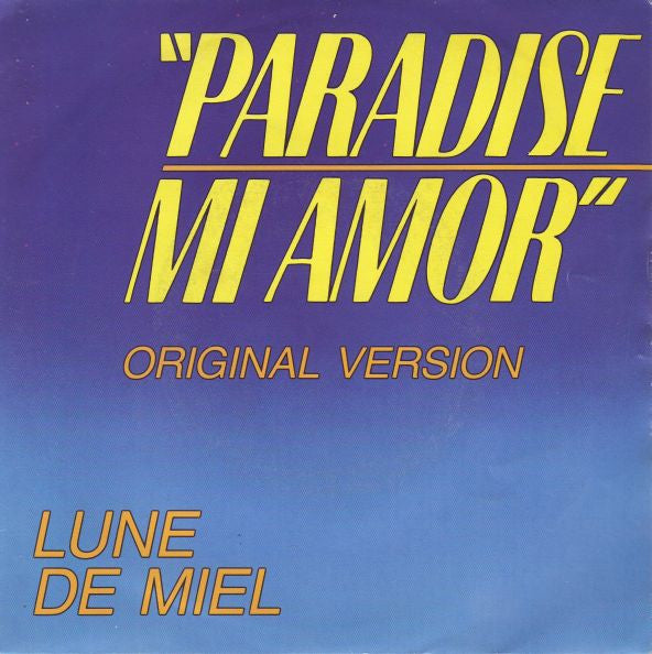 Lune De Miel – Paradise Mi Amor (7", Belgium - 1984)