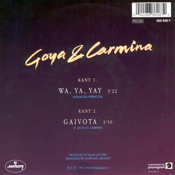 Goya & Carmina – Wa, Ya, Yay (7", Netherlands - 1991)