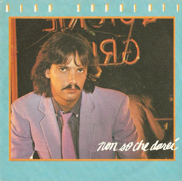Alan Sorrenti – Non So Che Darei (7", Italy - 1980)