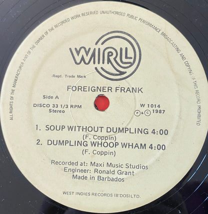 Foreigner Frank – Soup Without Dumpling (12", Barbados - 1987)