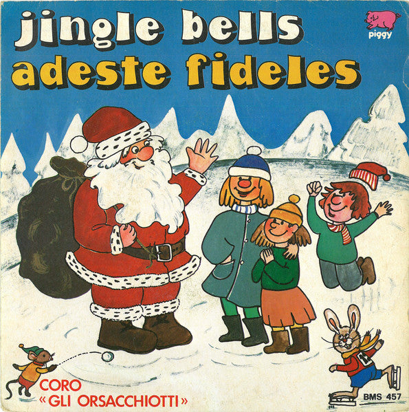 Gli Orsacchiotti – Jingle Bells / Adeste Fideles (7", Italy - 1980)