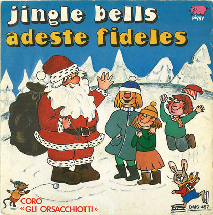 Gli Orsacchiotti – Jingle Bells / Adeste Fideles (7", Italy - 1980)