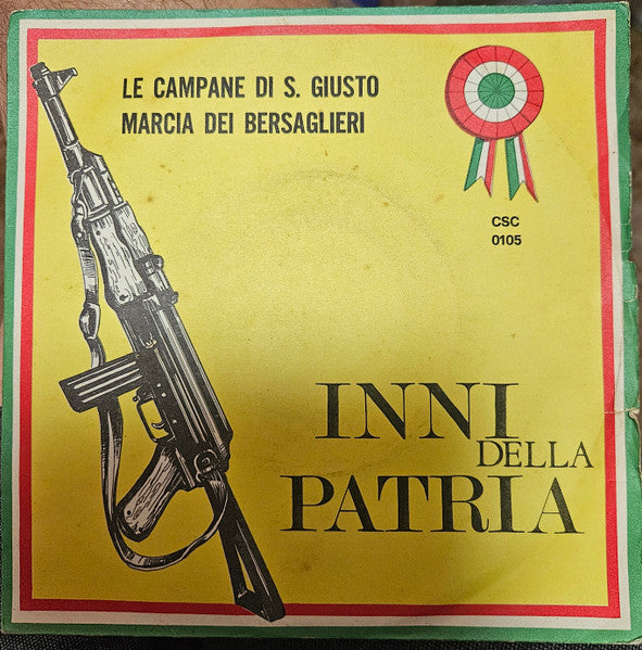 Unknown Artist – Le Campane Di S. Giusto / Marcia Dei Bersaglieri (7", Italy)