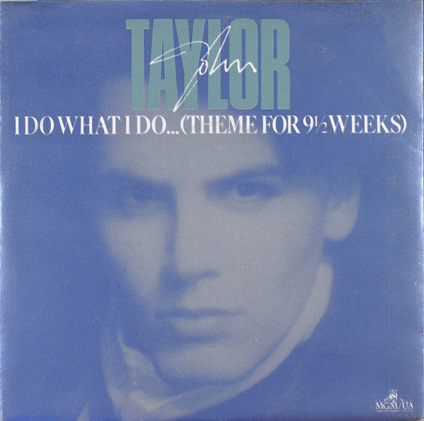 John Taylor – I Do What I Do... (Theme For 9½ Weeks) (7", Italy - 1986)