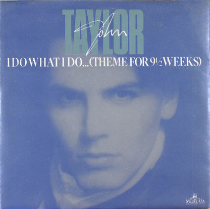 John Taylor – I Do What I Do... (Theme For 9½ Weeks) (7", Italy - 1986)