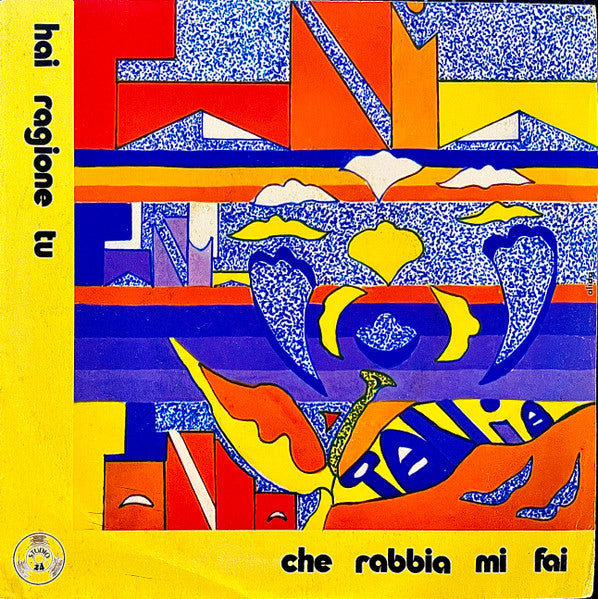 Tania Tedesco – Hai Ragione Tu / Che Rabbia Mi Fai (7", Italy)