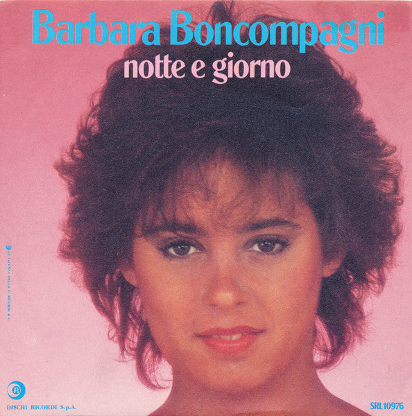 Barbara Boncompagni – Notte E Giorno (7", Italy - 1983)