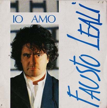 Fausto Leali – Io Amo  (7", Italy - 1987)