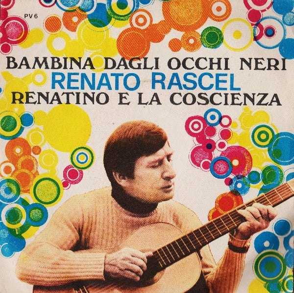 Renato Rascel – Bambina Dagli Occhi Neri / Renatino E La Coscienza (7", Italy - 1970)