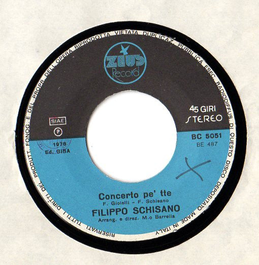 Filippo Schisano – Nun Me Lassà / Concerto Pé Tte (7", Italy - 1978)