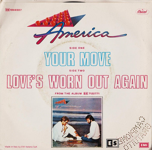 America (2) – Your Move / Love's Worn Out Again (7", Italy - 1983)