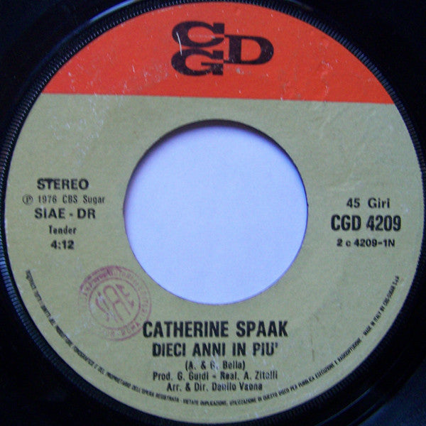 Catherine Spaak – Dieci Anni In Più / Mi Sono Innamorata Di Mio Marito (7", Italy - 1976)