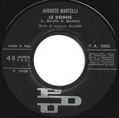 Augusto Martelli – Le Donne / Lei, Lei, Lei (7", Italy - 1969)