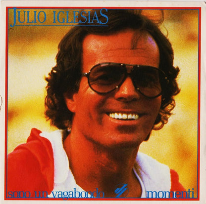 Julio Iglesias – Sono Un Vagabondo / Momenti (7", Italy - 1982)