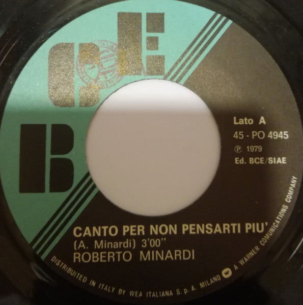 Roberto Minardi – Canto Per Non Pensarti Più (7", Italy - 1979)