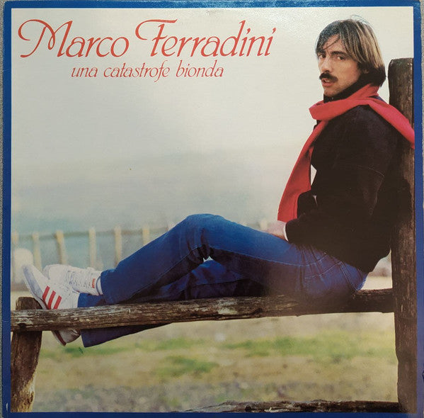 Marco Ferradini – Una Catastrofe Bionda (LP, Album, Italy - 1982)