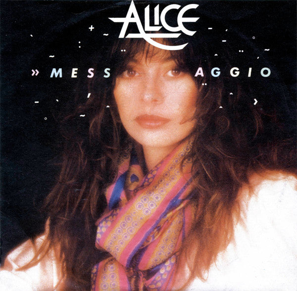 Alice (4) – Messaggio (7", Italy - 1982)