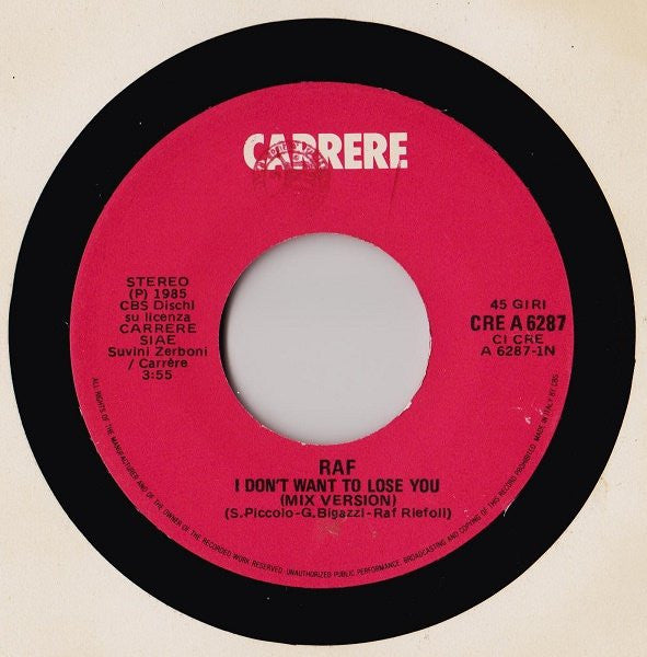 RAF (5) – I Don't Want To Lose You (7", Italy - 1985)