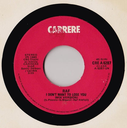 RAF (5) – I Don't Want To Lose You (7", Italy - 1985)